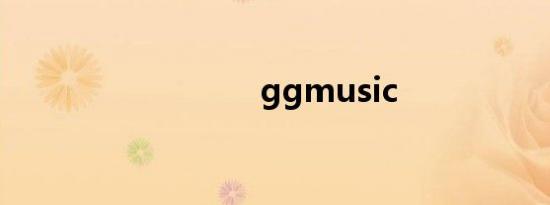 ggmusic