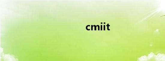 cmiit