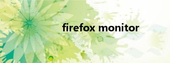 firefox monitor