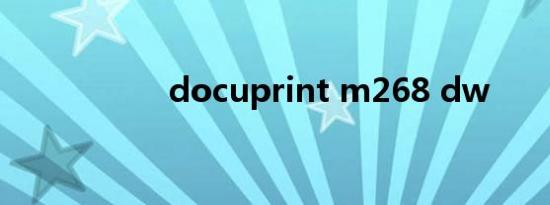 docuprint m268 dw