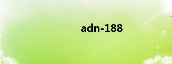 adn-188