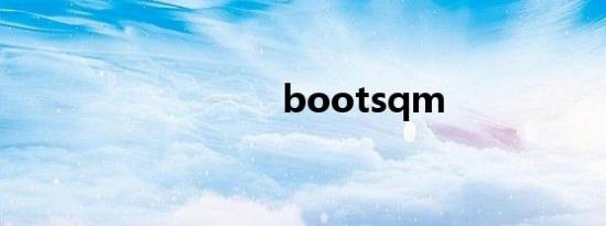 bootsqm