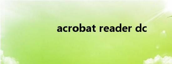 acrobat reader dc