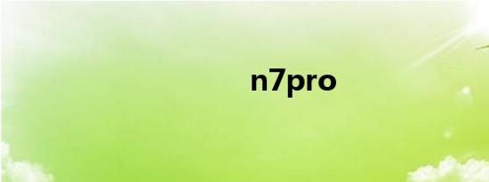 n7pro