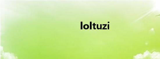 loltuzi