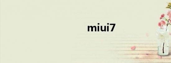 miui7