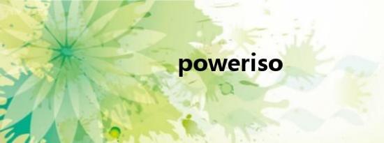 poweriso