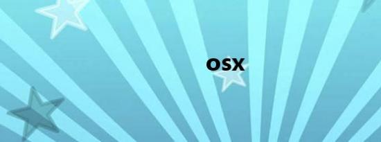 osx