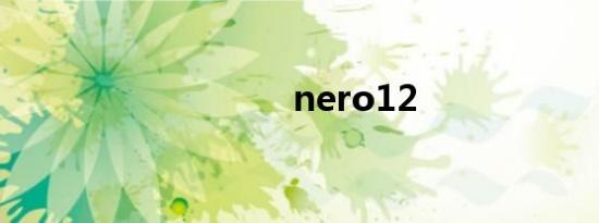 nero12