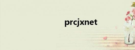 prcjxnet